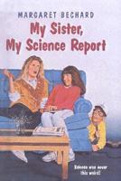 My Sister, My Science Report 0440849470 Book Cover