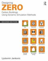 Designing Zero Carbon Buildings Using Dynamic Simulation Methods 1138658316 Book Cover