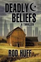 Deadly Beliefs 1625099711 Book Cover