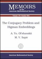 The Conjugacy Problem and Higman Embeddings (Memoirs of the American Mathematical Society) 0821835130 Book Cover