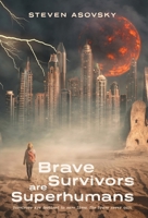 Brave Survivors are Superhumans 1039168078 Book Cover