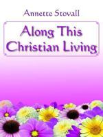 Along This Christian Living 1425900321 Book Cover
