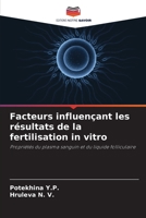 Facteurs influençant les résultats de la fertilisation in vitro 6203117994 Book Cover