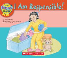 I Am Responsible! (The Best Me I Can Be) 0439628148 Book Cover