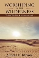 Worshiping in the Wilderness 1088282946 Book Cover