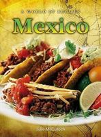 Mexico (World of Recipes) 1588103900 Book Cover