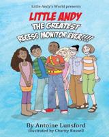 Little Andy, The Greatest Recess Monitor Ever 1981602984 Book Cover