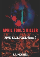April Fool's Killer (April Fool's Killer Series) B09WPVXWSP Book Cover