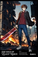 The Saga of Elliot Kraus: Book 1- The Search for the Fallen Stars (Chronicles of the Seven Guilds) B0DP5DGH7K Book Cover