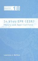 Biological Magnetic Resonance, Volume 18: In Vivo EPR (ESR): Theory and Application 0306477904 Book Cover