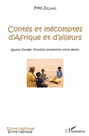 Contes et mécomptes d'Afrique et d'ailleurs: Quand changer d'horizon bouleverse notre destin (Écrire l'Afrique) (French Edition) 2343066043 Book Cover
