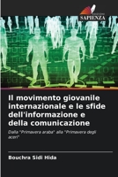 Il movimento giovanile internazionale e le sfide dell'informazione e della comunicazione: Dalla "Primavera araba" alla "Primavera degli aceri" 620602251X Book Cover