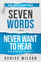 Seven Words You Never Want to Hear Study Guide 1646457757 Book Cover