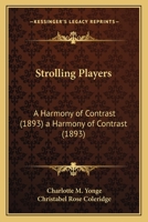 Strolling Players: A Harmony of Contrasts 1241219796 Book Cover