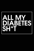 All My Diabetes Shit: Blood Sugar Log Book. Daily (120 weeks) Glucose Tracker. 1679111566 Book Cover