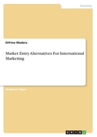 Market Entry Alternatives For International Marketing 3346184285 Book Cover