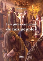 Les pires ennemis de nos peuples (French Edition) B0DBS3DVG5 Book Cover