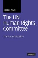 The Un Human Rights Committee: Practice and Procedure 0521115930 Book Cover