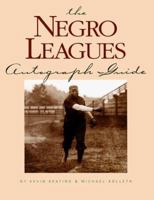 The Negro Leagues Autograph Guide 093062551X Book Cover