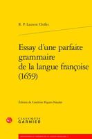 Essay d'Une Parfaite Grammaire de la Langue Francoise (1659) 2406104583 Book Cover