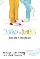 JackJack & JuneBug: A Love Song in Poems and Posts 099613994X Book Cover