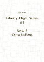 Liberty High Series #1 Great Expectations 0557598672 Book Cover