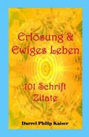 Erlosung & Ewiges Leben 101 Schrift Zitate 1495496198 Book Cover