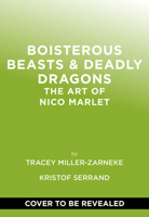 Boisterous Beasts & Deadly Dragons: The Art of Nico Marlet 1419779354 Book Cover
