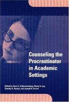 Counseling the Procrastinator in Academic Settings 1591471079 Book Cover