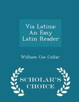 Via latina; an easy Latin reader 9353899990 Book Cover