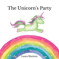 The Unicorn's Party 1913779289 Book Cover