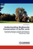 Understanding Biodiversity Conservation in buffer zone 3845412127 Book Cover