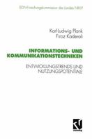 Informations- und Kommunikationstechniken: Entwicklungstrends und Nutzungspotentiale (Schriftenreihe der ISDN-Forschungskommission des Landes Nordrhein-Westfalen) 3528065737 Book Cover