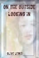 On The Outside Looking In 1542790433 Book Cover