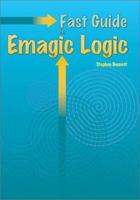 Fast Guide to Emagic Logic 1870775554 Book Cover