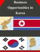 Business Opportunities in Korea 1502325195 Book Cover