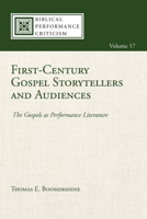 First-Century Gospel Storytellers and Audiences: The Gospels as Performance Literature 1666733822 Book Cover