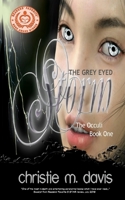 The Grey Eyed Storm: The Occuli, Book One 1512037729 Book Cover