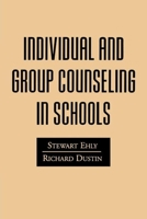 Individual and Group Counseling in Schools 0898622344 Book Cover