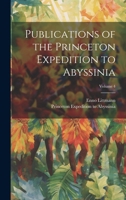 Publications of the Princeton Expedition to Abyssinia; Volume 4 1021471119 Book Cover