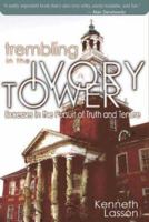 Trembling in the Ivory Tower: Excesses in the Pursuit of Truth and Tenure 1890862088 Book Cover