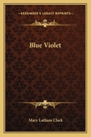 Blue Violet 0548509557 Book Cover