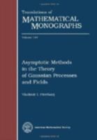 Asymptotic Methods in the Theory of Gaussian Processes and Fields (Translations of Mathematical Monographs) 0821883313 Book Cover