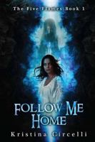 Follow Me Home 1682611841 Book Cover