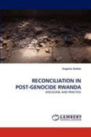 RECONCILIATION IN POST-GENOCIDE RWANDA: DISCOURSE AND PRACTICE 3843357366 Book Cover