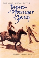 Last Hurrah of The James-Younger Gang 0806133538 Book Cover