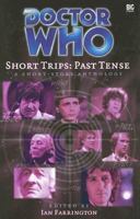 Short Trips: Past Tense (Doctor Who Short Trips Anthology Series) 1844350460 Book Cover