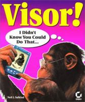 Visor! I Didn't Know You Could Do That... (With CD-ROM) 0782127827 Book Cover