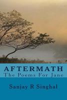 Aftermath: The Poems for Jane 1449522440 Book Cover