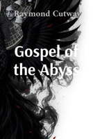 Gospel of the Abyss: A Phoenix Cycle B0FKYVGF71 Book Cover